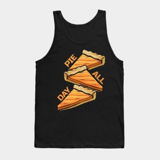 Pumpkin Pie All Day On Thanksgiving Tank Top